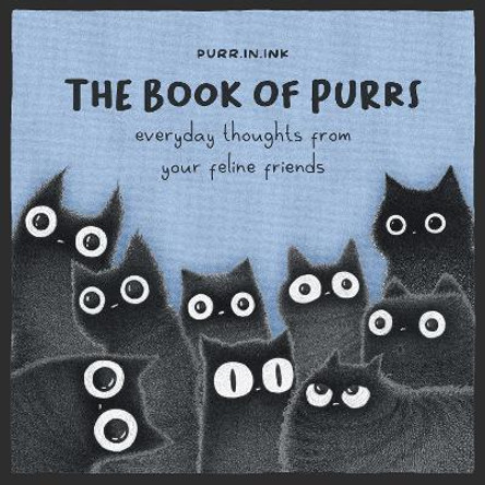 The Book of Purrs: Everyday Thoughts from Your Feline Friends Luis Coelho 9781524892043