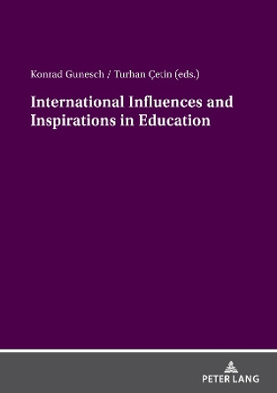 International Influences and Inspirations in Education Konrad Gunesch 9783631919248