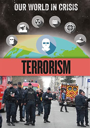 Our World in Crisis: Terrorism by Claudia Martin 9781445163796 [USED COPY]