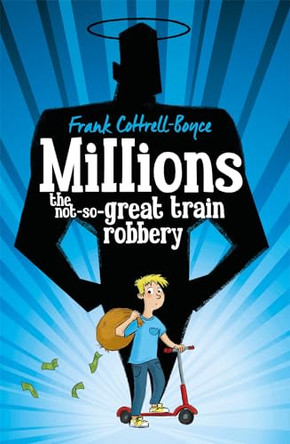 Millions by Frank Cottrell Boyce 9781447282341 [USED COPY]