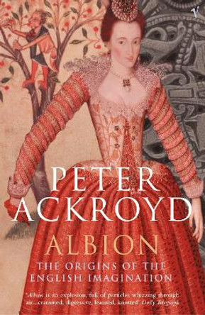 Albion: The Origins of the English Imagination by Peter Ackroyd