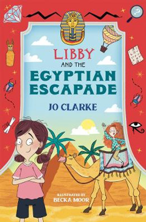 Libby and the Egyptian Escapade Jo Clarke 9781915444769