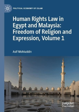 Human Rights Law in Egypt and Malaysia: Freedom of Religion and Expression, Volume 1 Asif Mohiuddin 9783031638589