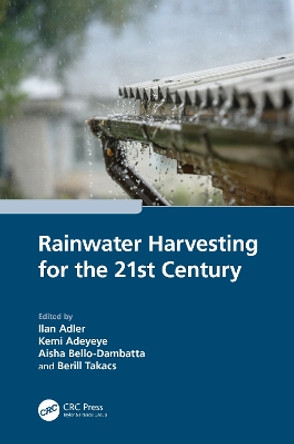 Rainwater Harvesting for the 21st Century Ilan Adler 9781032638089