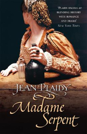 Madame Serpent: (Medici Trilogy) by Jean Plaidy