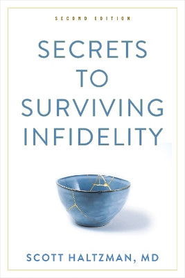 Secrets to Surviving Infidelity Scott Haltzman 9781421450834