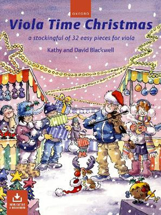 Viola Time Christmas + CD: A stockingful of 32 easy pieces for viola by Kathy Blackwell
