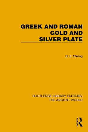 Greek and Roman Gold and Silver Plate D.E. Strong 9781032751894