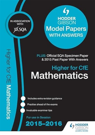 Higher Mathematics 2015/16 SQA Specimen, Past and Hodder Gibson Model Papers by SQA 9781471860799 [USED COPY]