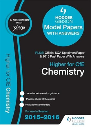 Higher Chemistry 2015/16 SQA Specimen, Past and Hodder Gibson Model Papers by SQA 9781471860713 [USED COPY]