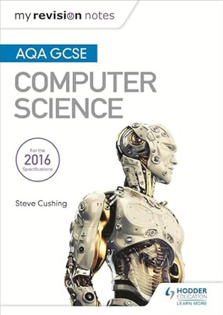 AQA GCSE Computer Science My Revision Notes 2e by Steve Cushing 9781471886591 [USED COPY]