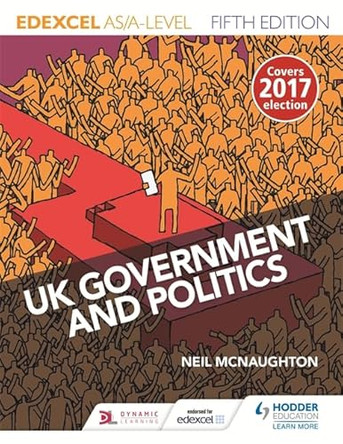 Edexcel UK Government and Politics for AS/A Level by Neil McNaughton 9781471889318 [USED COPY]