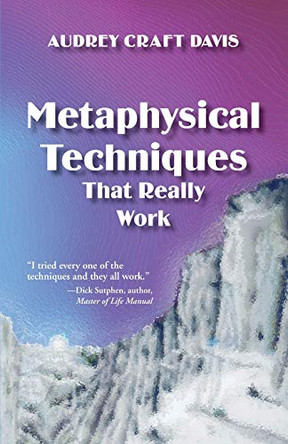 Metaphysical Techniques That Really Work by Audrey Craft Davis 9781577331285 [USED COPY]