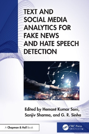 Text and Social Media Analytics for Fake News and Hate Speech Detection Hemant Kumar Soni 9781032526621