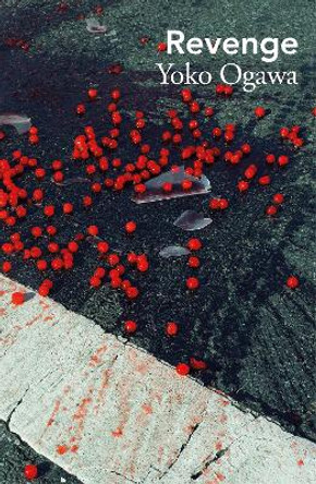 Revenge Yoko Ogawa 9781529949100
