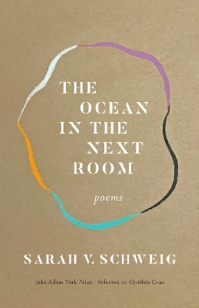 The Ocean in the Next Room: Poems Sarah V. Schweig 9781571315632