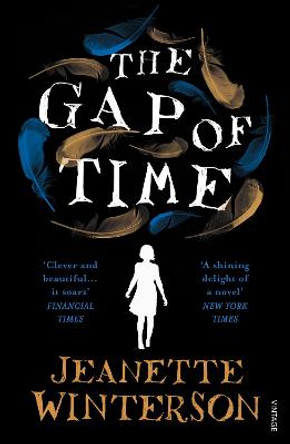 The Gap of Time: The Winter's Tale Retold (Hogarth Shakespeare) by Jeanette Winterson