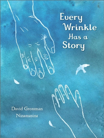 Every Wrinkle has a Story David Grossman 9781839134746