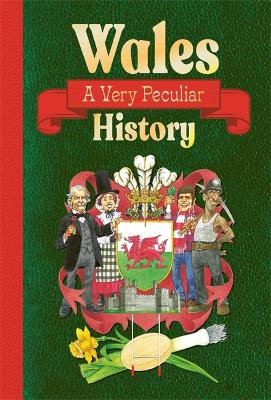 Wales: A Very Peculiar History Rupert Matthews 9781835871126