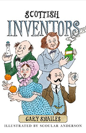 Scottish Inventors by Gary Smailes 9781841589305 [USED COPY]