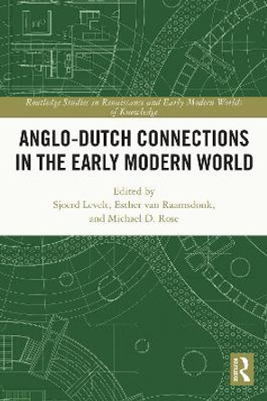 Anglo-Dutch Connections in the Early Modern World Sjoerd Levelt 9780367502348