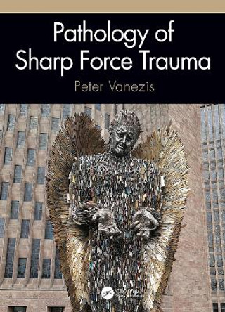 Pathology of Sharp Force Trauma Peter Vanezis 9780367722982