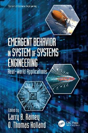 Emergent Behavior in System of Systems Engineering: Real-World Applications Larry B Rainey 9780367750374