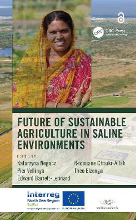 Future of Sustainable Agriculture in Saline Environments Katarzyna Negacz 9780367631475