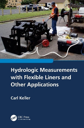 Flexible Liner Applications: Methods and Solutions Carl Keller 9781032214276