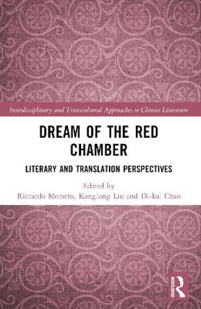 Dream of the Red Chamber: Literary and Translation Perspectives Riccardo Moratto 9781032284316