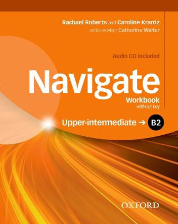 Navigate: B2 Upper-Intermediate: Workbook with CD (without key) by Caroline Krantz