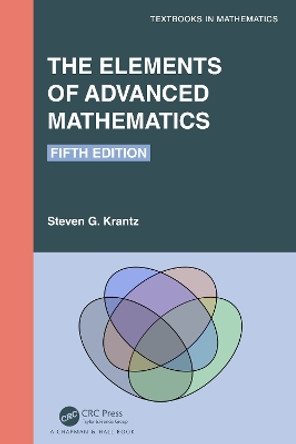 The Elements of Advanced Mathematics Steven G Krantz 9781032102795