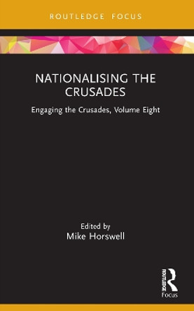 Nationalising the Crusades Mike Horswell 9781032149554