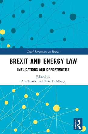 Brexit and Energy: Implications and Opportunities Ana Staniec 9781032427713