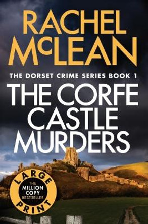 The Corfe Castle Murders (Large Print) Rachel McLean 9781835601037