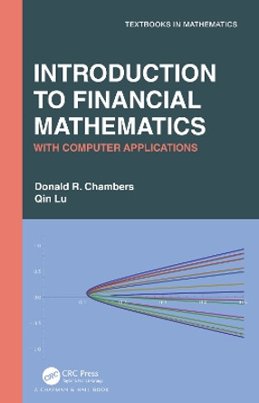 Introduction to Financial Mathematics: With Computer Applications Donald R Chambers 9780367752781