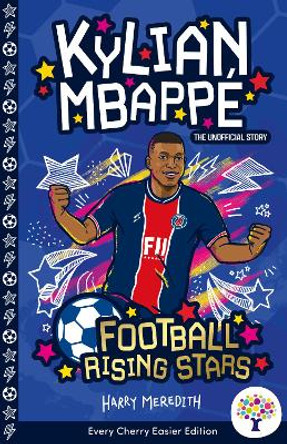 Kylian Mbappé: Easier Football Rising Stars Harry Meredith 9781802633368