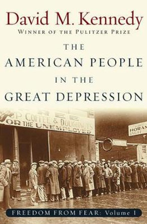 Freedom From Fear: Part 1: The American People in the Great Depression by David M. Kennedy