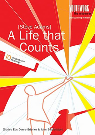 A Life That Counts: 10 Ready-to-Use Meetings with CDROM by Steve Adams 9781850786016 [USED COPY]