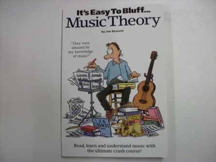 It's Easy to Bluff Music Theory by Joe Bennet 9780711980051 [USED COPY]