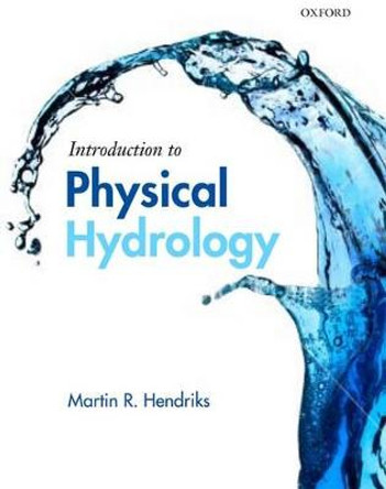 Introduction to Physical Hydrology by Martin Hendriks