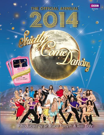 Official Strictly Come Dancing Annual 2014: The Official Companion to the Hit BBC Series by Alison Maloney 9781849906678 [USED COPY]