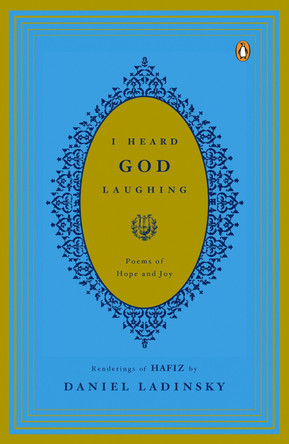 I Heard God Laughing: Poems of Hope and Joy by Shirazi Hafiz