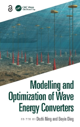 Modelling and Optimization of Wave Energy Converters Dezhi Ning 9781032057408