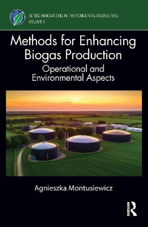 Methods for Enhancing Biogas Production Agnieszka Montusiewicz 9780367433918