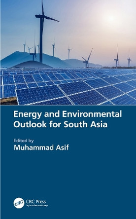 Energy and Environmental Outlook for South Asia Muhammad Asif 9780367675820