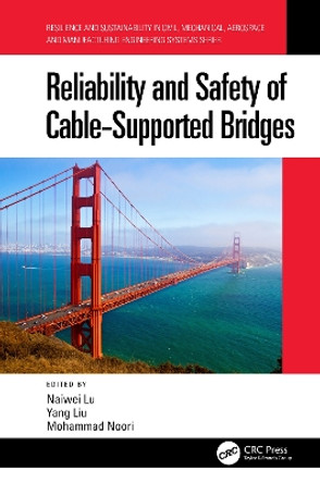 Reliability and Safety of Cable-Supported Bridges Naiwei Lu 9780367772765