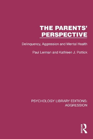 The Parents' Perspective: Delinquency, Aggression and Mental Health Paul Lerman 9781032795744