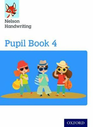 Nelson Handwriting: Year 4/Primary 5: Pupil Book 4 by Anita Warwick