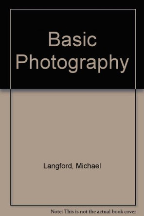 Basic Photography by Michael Langford 9780240512570 [USED COPY]